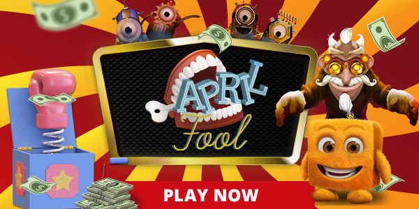 April Fool promotion  - Play now