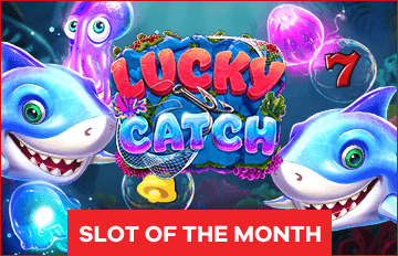 Slot of the Month - Lucky Catch