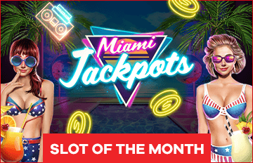 Slot of the Month - Miami Jackpots