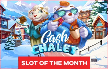 Slot of the Month - Cash Chalet
